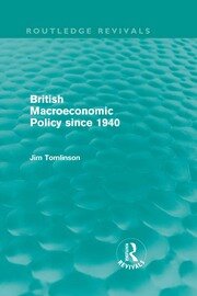 British Macroeconomic Policy since 1940 book cover