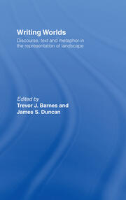 Writing Worlds: Discourse, Text and Metaphor in the Representation of Landscape book cover