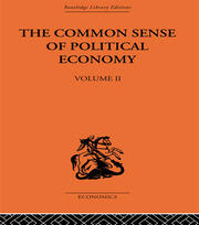 The Commonsense of Political Economy: Volume Two book cover