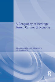 A Geography of Heritage: Power, Culture and Economy book cover