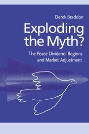 Exploding the Myth?: The Peace Dividend, Regions and Market Adjustment book cover