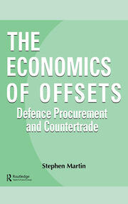The Economics of Offsets: Defence Procurement and Coutertrade book cover