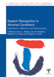 Speech Recognition in Adverse Conditions: Explorations in Behaviour and Neuroscience book cover