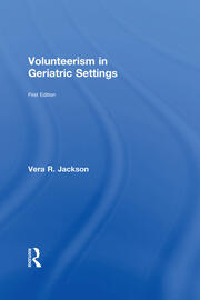 Volunteerism in Geriatric Settings book cover