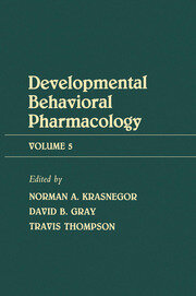 Advances in Behavioral Pharmacology: Volume 5: Developmental Behavioral Pharmacology book cover
