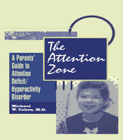 The Attention Zone: A Parent's Guide To Attention Deficit/Hyperactivity book cover