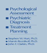 Psychological Assessment, Psychiatric Diagnosis, And Treatment Planning book cover