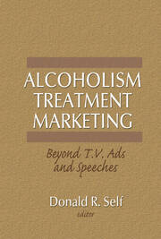 Alcoholism Treatment Marketing: Beyond T.V. Ads and Speeches book cover