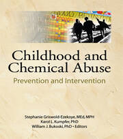 Childhood and Chemical Abuse: Prevention and Intervention book cover