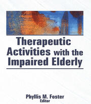 Therapeutic Activities With the Impaired Elderly book cover
