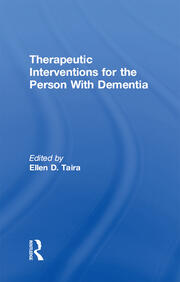 Therapeutic Interventions for the Person With Dementia book cover