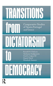 Transitions From Dictatorship To Democracy: Comparative Studies Of Spain, Portugal And Greece book cover