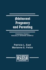 Adolescent Pregnancy and Parenting: Findings From A Racially Diverse Sample book cover