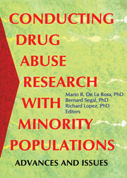 Conducting Drug Abuse Research with Minority Populations: Advances and Issues book cover