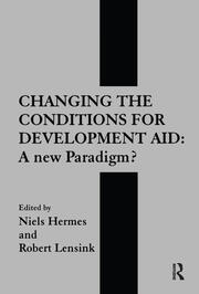 Changing the Conditions for Development Aid: A New Paradigm? book cover