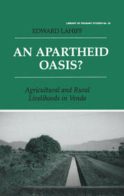 An Apartheid Oasis?: Agriculture and Rural Livelihoods in Venda book cover