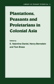 Plantations, Proletarians and Peasants in Colonial Asia book cover