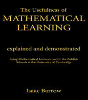 The Usefullness of Mathematical Learning: Explained and Demonstrated book cover