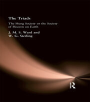 The Triads: The Hung Society or the Society of Heaven on Earth book cover