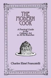 The Modern Cook: A Practical Guide to the Culinary Art in All Its Branches book cover