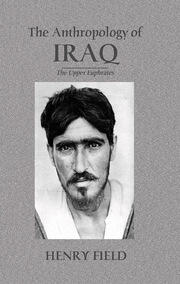 The Antropology of Iraq: The Upper Euphrates book cover