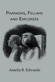Pharaohs, Fellahs & Explorers book cover