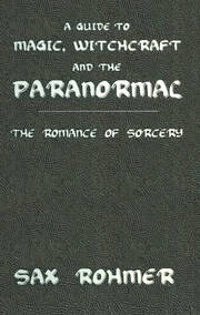 A Guide to Magic, Witchcraft and the Paranormal: The Romance of Sorcery book cover