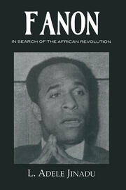 Fanon: In Search of the African Revolution book cover