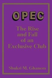 Opec: The Rise and Fall of an Exclusive Club book cover