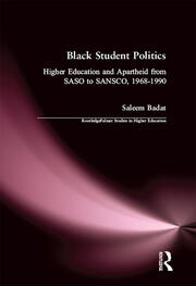 Black Student Politics: Higher Education and Apartheid from SASO to SANSCO, 1968-1990 book cover