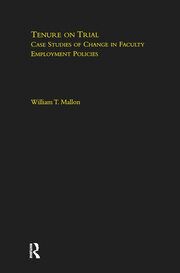 Tenure on Trial: Case Studies of Change in Faculty Appointment Policies book cover