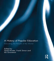A History of Popular Education: Educating the People of the World book cover