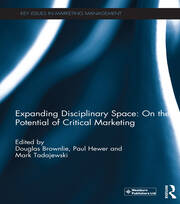 Expanding Disciplinary Space: On the Potential of Critical Marketing book cover