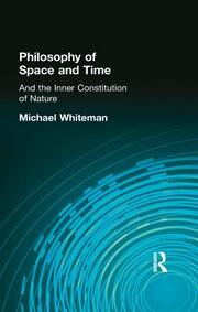 Philosophy of Space and Time: And the Inner Constitution of Nature book cover