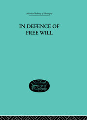 In Defence of Free Will: With other Philosophical Essays book cover
