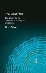 The Good Will: A Study in the Coherence Theory of Goodness book cover