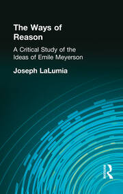 The Ways of Reason: A Critical Study of the Ideas of Emile Meyerson book cover