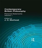 Contemporary British Philosophy: Personal Statements    First Series book cover