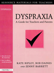 Dyspraxia: A Guide for Teachers and Parents book cover