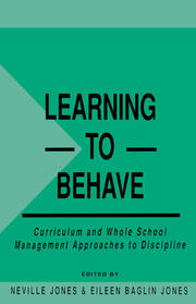 Learning to Behave: Curriculum and Whole School Management Approaches to Discipline book cover