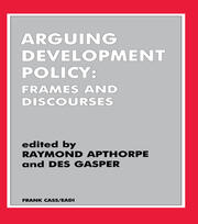 Arguing Development Policy: Frames and Discourses book cover