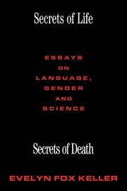 Secrets of Life, Secrets of Death: Essays on Science and Culture book cover