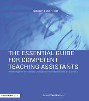 The Essential Guide for Competent Teaching Assistants: Meeting the National Occupational Standards at Level 2 book cover