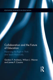 Collaboration and the Future of Education: Preserving the Right to Think and Teach Historically book cover