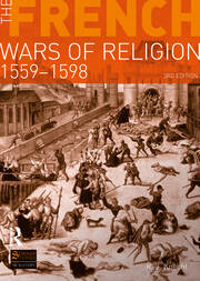 The French Wars of Religion 1559-1598 book cover