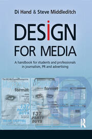 Design for Media: A Handbook for Students and Professionals in Journalism, PR, and Advertising book cover