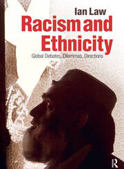 Racism and Ethnicity: Global Debates, Dilemmas, Directions book cover