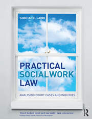 Practical Social Work Law: Analysing Court Cases and Inquiries book cover