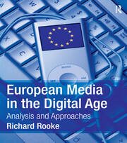 European Media in the Digital Age: Analysis and Approaches book cover