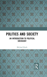 Politics and Society: An Introduction to Political Sociology book cover